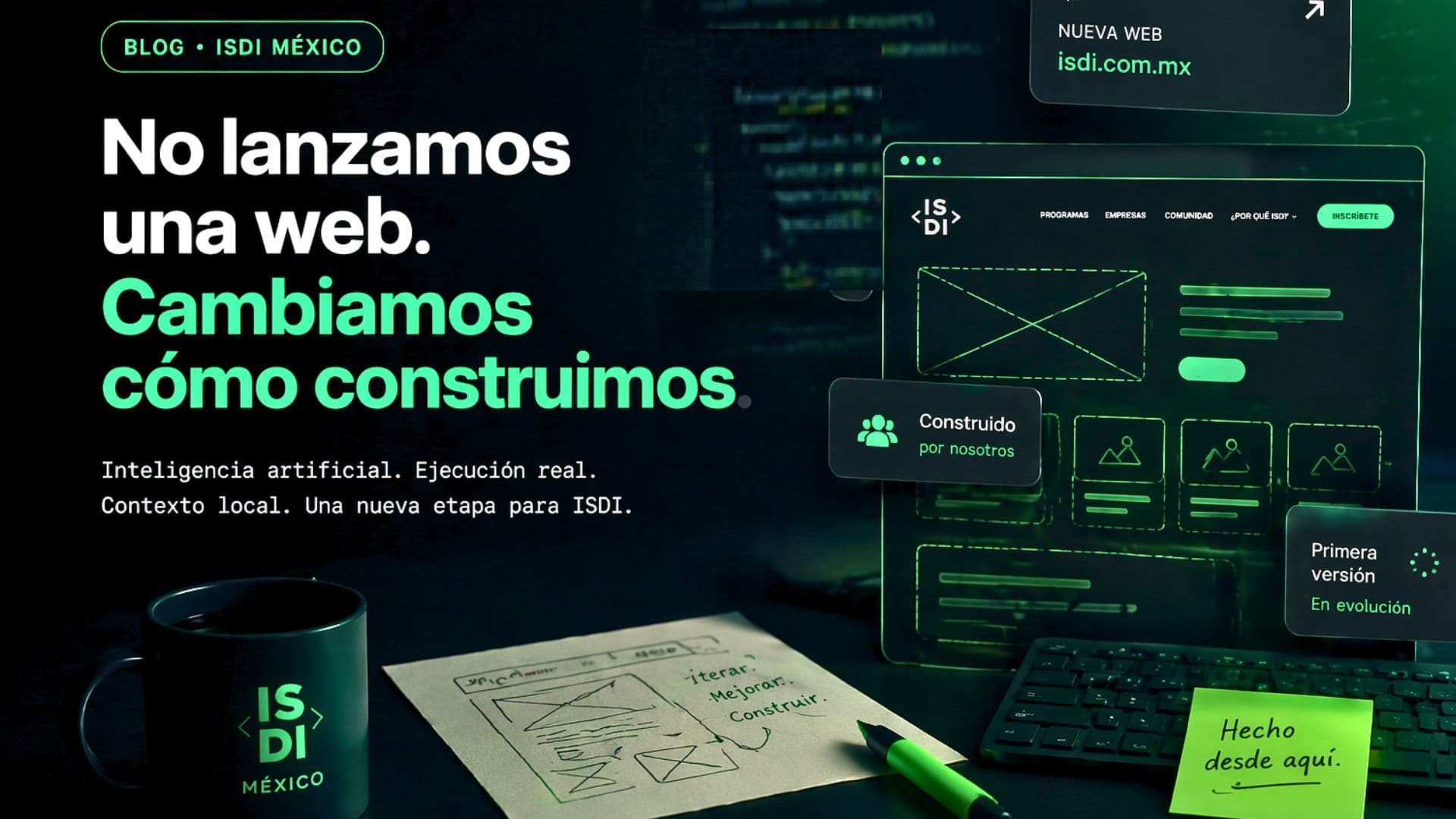 No lanzamos una web, cambiamos como construimos